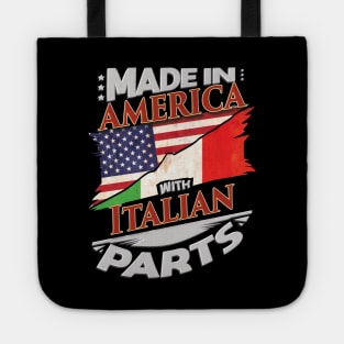 Made In America With Italian Parts - Gift for Italian From Italy Tote