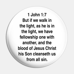 1 John 1:7  King James Version (KJV) Bible Verse Typography Gift Pin