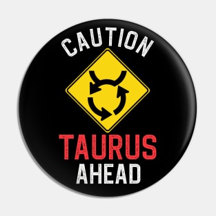 Funny Zodiac Horoscope Taurus Road Sign Traffic Signal Pin