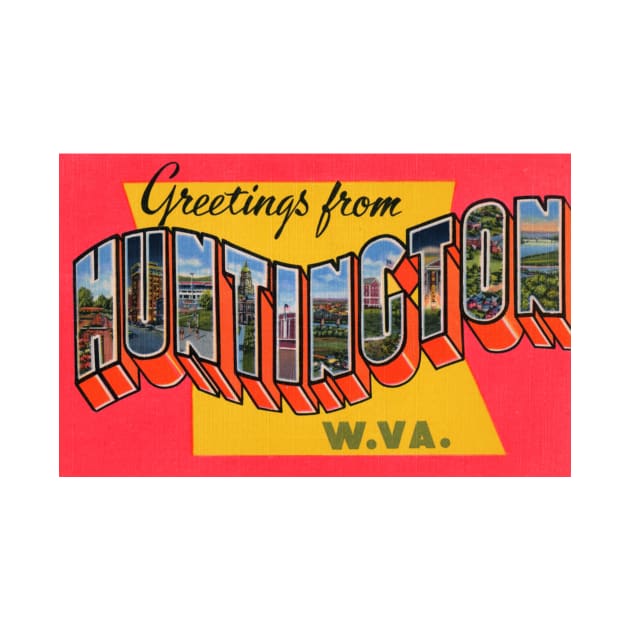 Greetings from Huntington, West Virginia - Vintage Large Letter Postcard by Naves