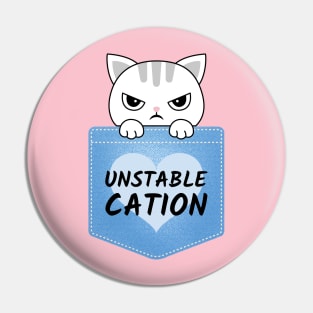 Unstable Cation Pin