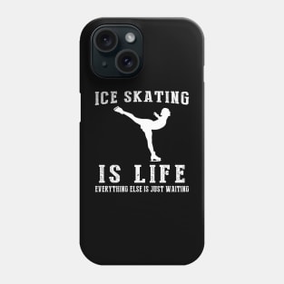 Ice-skating is Life: Where Waiting Glides into Perfection! Phone Case