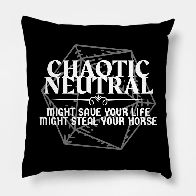 "Might Save Your Life, Might Steal Your Horse" - Chaotic Neutral Alignment Pillow by DungeonDesigns