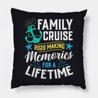 Family Cruise 2020 Making Memories For A Lifetime Pillow