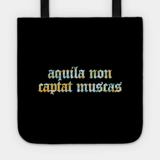 Aquila Non Captat Muscas - The Eagle Doesn't Catch Flies Tote