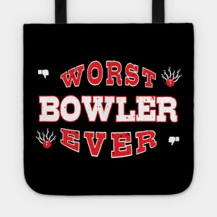 Worst Bowler Ever - Funny gift for bowling Lovers Tote