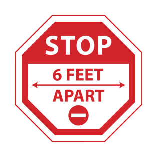 Stop 6 Feet Apart T-Shirt