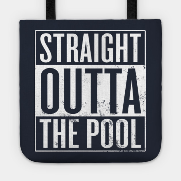 Straight Outta The Pool