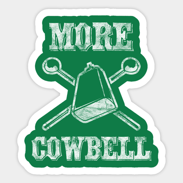 More Cowbell - More Cowbell - Sticker