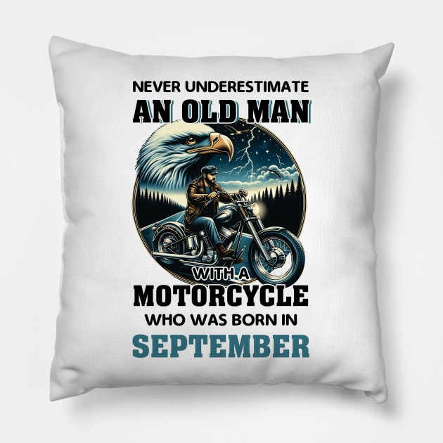 Eagle Biker Never Underestimate An Old Man With A Motorcycle Who Was Born In September Pillow by Gadsengarland.Art