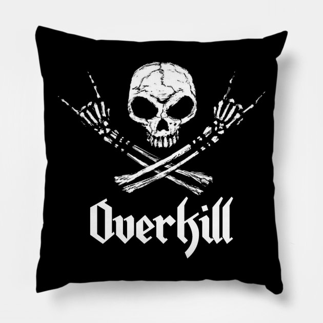 Overkill Pillow by NotoriousMedia