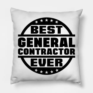 Best General Contractor Ever Pillow