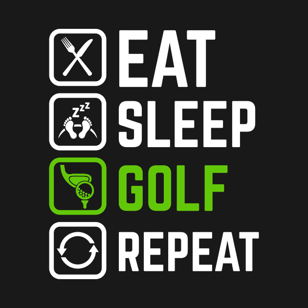 Eat Sleep Golf Repeat Funny Golfing by folidelarts