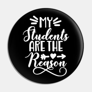 My Students Are the Reason Pin