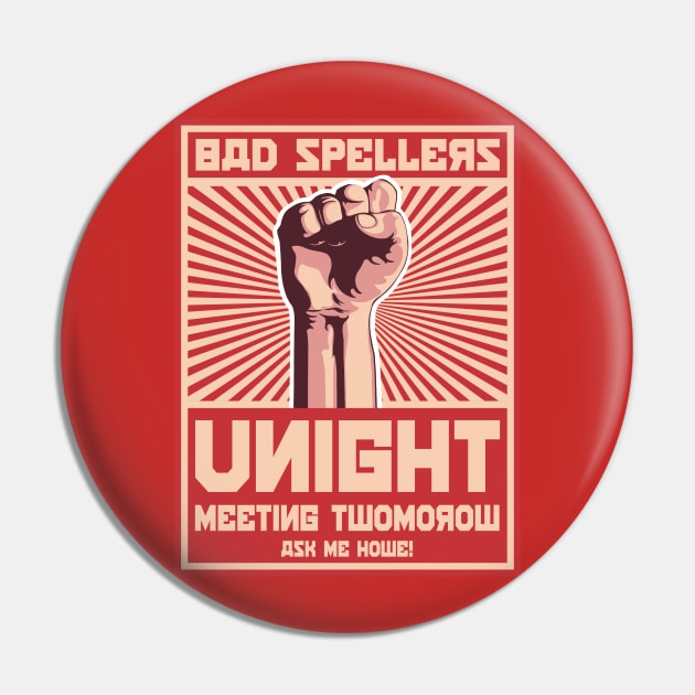 Bad Spellers Unight Propaganda Poster Pin by Alema Art