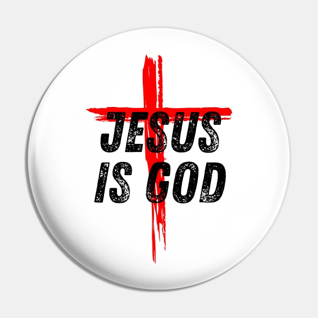 Jesus Is God Christian Quote Pin by Art-Jiyuu