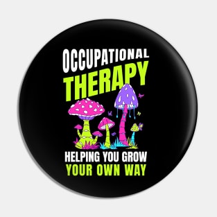 Occupational Therapy Helping You Grow Your Own Way - Personal Growth Pin