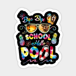 Bye Bye School Hello Pool Summer Vacation Pool School Magnet