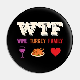 Funny Thanksgiving Wine Turkey Family Pin