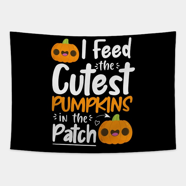 I Feed the Cutest Pumpkins in the Patch Lunch Lady Halloween Gift Idea / Pumpkin Lover Gifts Tapestry by First look