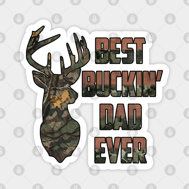 Best bucking Dad; funny hunting shirt; deer hunter; dad hunter; gift for hunter; fathers day gift; dad; buck; Magnet by Be my good time