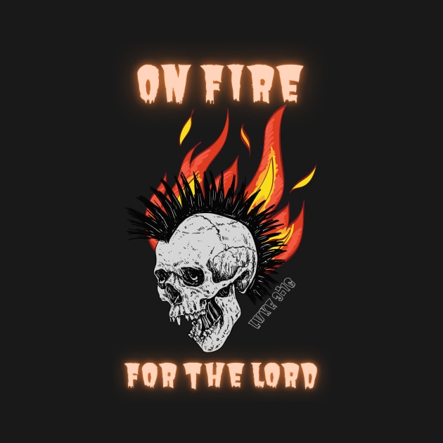 On Fire For The Lord by JDS-Artscapes