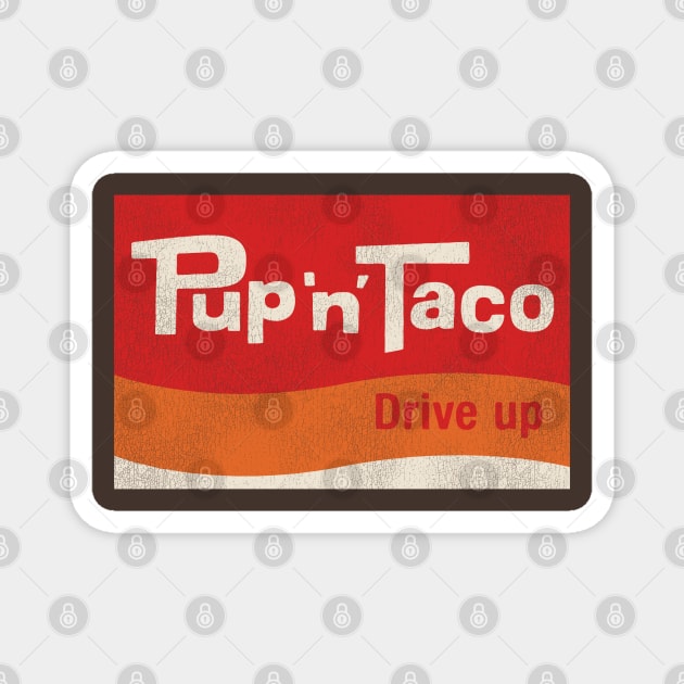 Pup 'N' Taco Defunct Fast Food Restaurant Magnet by darklordpug