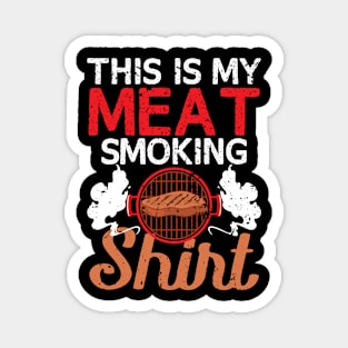 This Is My Meat Smoking Shirt Magnet