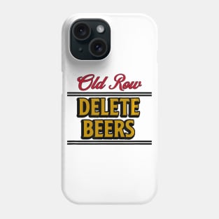 Old Row Delete Beers Phone Case