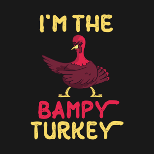 Turkey Flossing Happy Thanksgiving Day I'm The Bampy Turkey T-Shirt