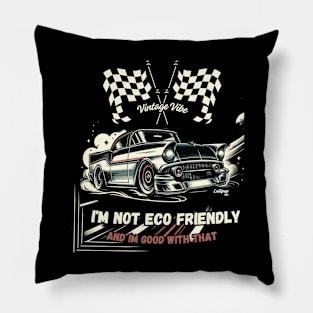 NOT ECO FRIENDLY 50's style  - Vintage Classic American Muscle Car - Hot Rod and Rat Rod Rockabilly Retro Collection Pillow