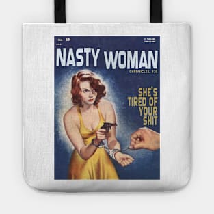 NASTY WOMAN Chronicles #35:  She's Tired of Your S#!+ Tote