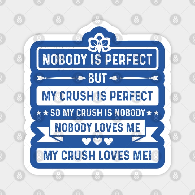 Funny Quote About Nobodys Love. Magnet by TEEPOINTER