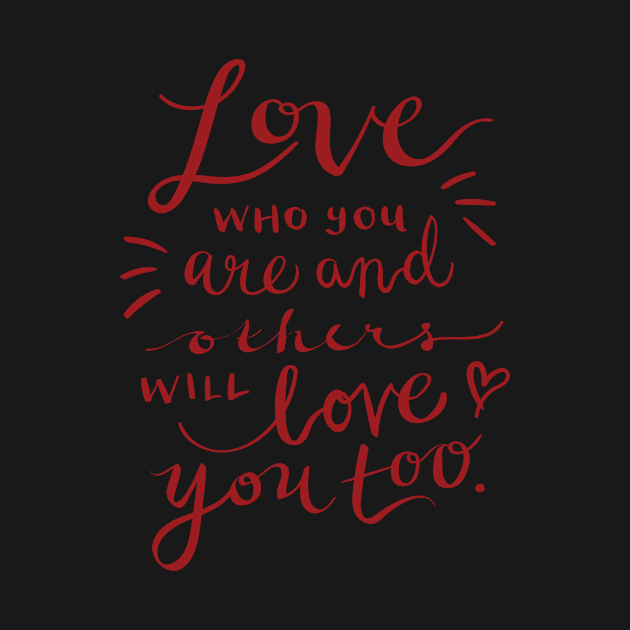 Love who you are and others will love you too by James P. Manning