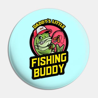 Daddy's Little Fishing Buddy | Cute Fishing Pin