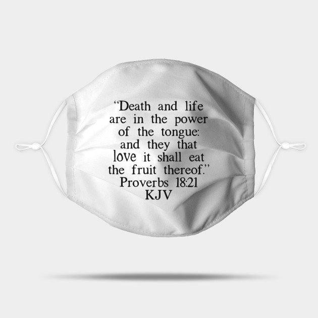Proverbs 18 21 Kjv Proverbs 11 Kjv Mask Teepublic Proverbs 18 21 Kjv Proverbs 11 Kjv Mask Teepublic