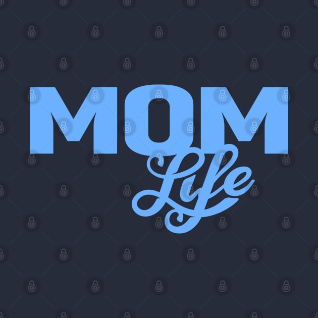 Mom Life (Blue) by NRDesign