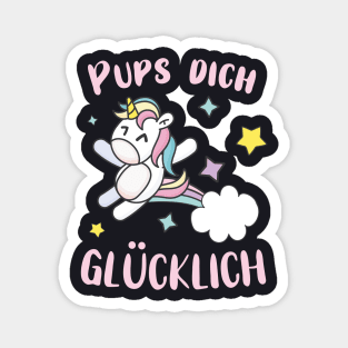 Pups dich glücklich Einhorn Magnet