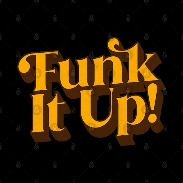 Funk It Up! by DankFutura