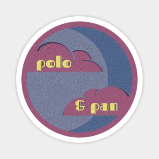 Polo and pan - clouds Magnet