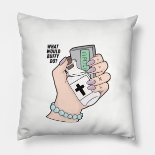 Buffy Summers What Would Buffy Do? Pillow