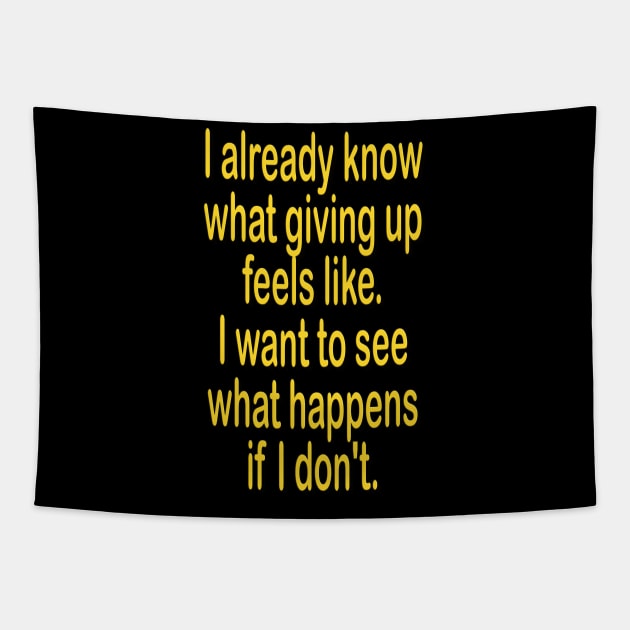 Don't give up shirt motivational idea gift Tapestry by MotivationTshirt