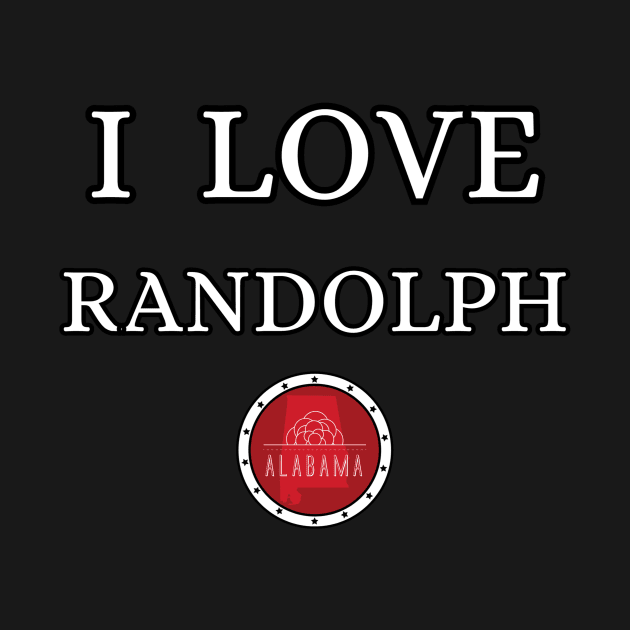 I LOVE RANDOLPH | Alabam county United state of america by euror-design