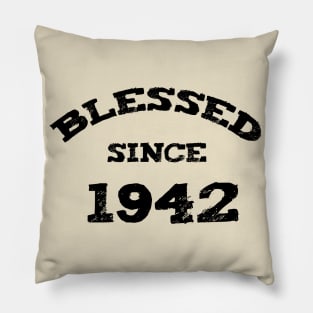 Blessed Since 1942 Cool Blessed Christian Birthday Pillow