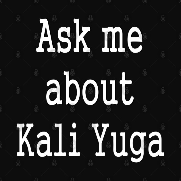 Kali Yuga Yoga Spiritual Awareness by PlanetMonkey