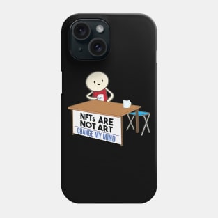 NFTs are not art. NFT is a scam and not art Phone Case