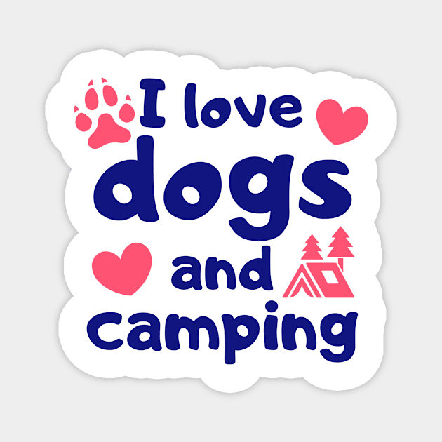 I Love Dogs and Camping Magnet by FunnyStylesShop