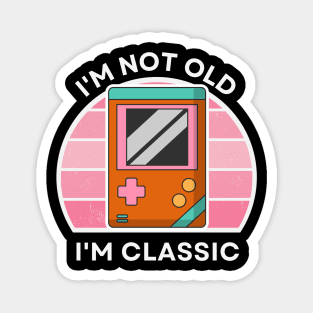 I'm not old, I'm Classic | Handheld Console | Retro Hardware | Vintage Sunset | Gamer girl | '80s '90s Video Gaming Magnet