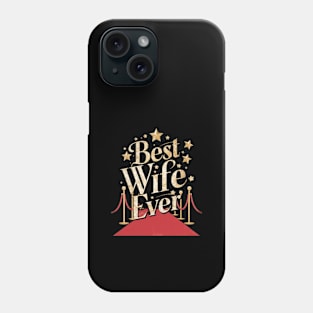 Best Wife Ever Phone Case