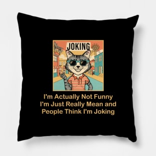 I'm Actually Not Funny Pillow